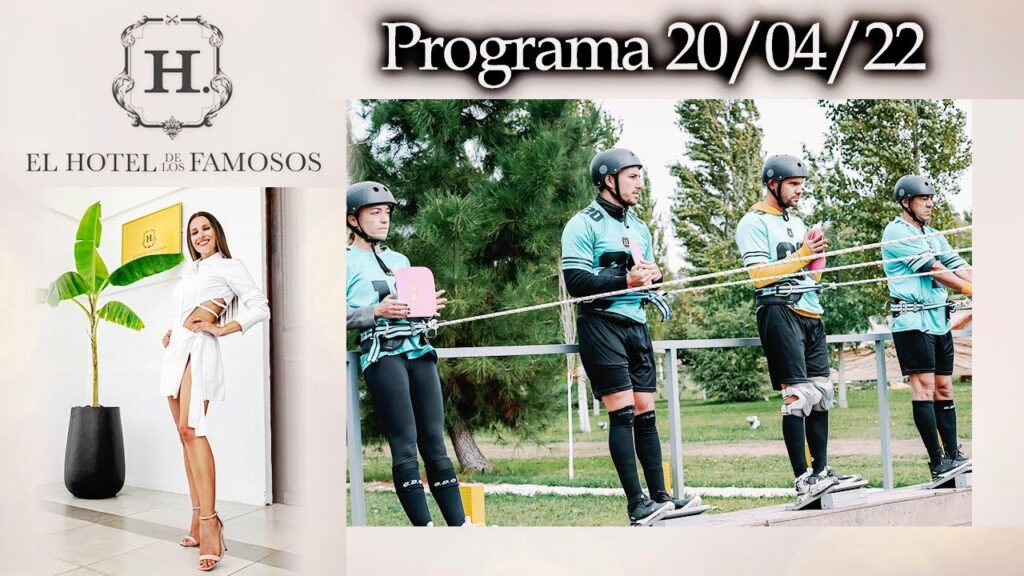 EL HOTEL DE LOS FAMOSOS Programa 200422 PROGRAMA